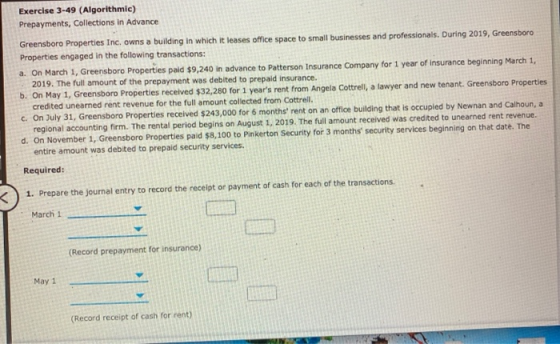 Exercise 3-49 (Algorithmic) Prepayments, Collections in Advance Greensboro Properties Inc. owns a building in which it leases