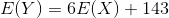 E(Y) 6E(X) 143