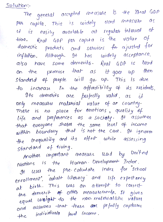 Soluhon- ts easily auailable at Tegua inl Hine. Real GDPpos capita is e a o domeshc producs cnd Siulces infla hon. Although, g+ トas widely acceptance. also havc Some olemeis. Real DA is boyd on the standasd ot people twill go up. This is due fn cajusted 1or premise Iha as it qoo up then a s only me asuu matanial value otor count nl These is no plate for motions, quality o life andpreferences as a Sodey. * assume/ that eveyone shazet the a)ithin bourdany th same level income at is hot the Cae. 9t ignore» ard its etfed while assessiną stardandot tiving Unifed Nctions s the HumDevelopmont rolex g4 usu the Phe- callate indez for School rollment adlut liteiaty and e erpectaocy at bith. This waJ On atler 1o (oect- demerit f othe meatuscmenip, I giues welat do the non- maloialish valuet these ac efedly captune equ jndiviclualsJevil (ncome