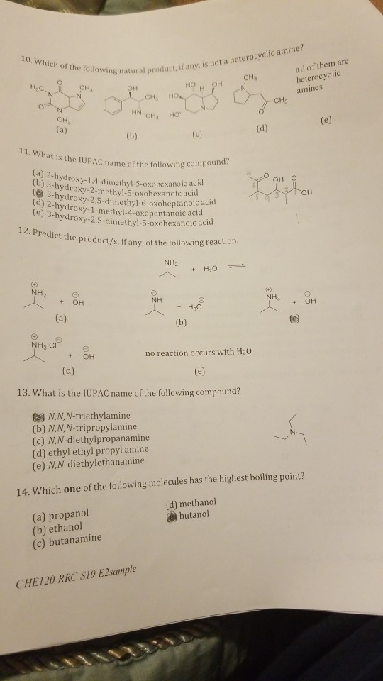 10. Which of the following roduct, if any, is not a heterocyclic amine? CHE HCNN Ho all of them are heterocyclic amines i Cho