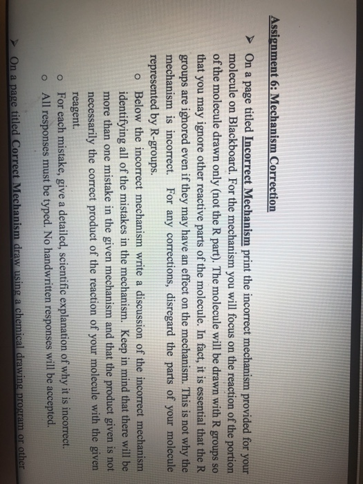 Assignment 6: Mechanism Correction On a page titled Incorrect Mechanism print the incorrect mechanism provided for your molec