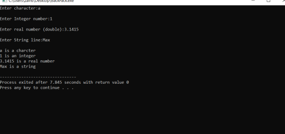 C:\Users\zains Desktop Enter character:a Enter Integer number:1 Enter real number (double):3.1415 Enter String line: Max a is