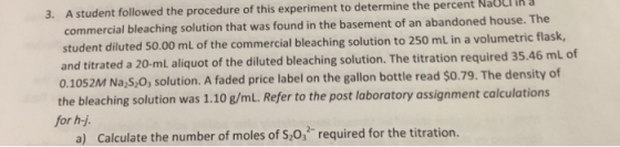 3. A student followed the procedure of this experiment to determine the percent Nauha commercial bleaching solution that was