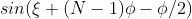 sin(\xi+(N-1)\phi- \phi/2)
