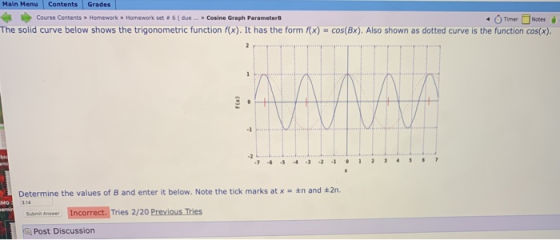 Main Menu Contents Grades Course Contents > Homework > Homework set # 6( due ... > Cosine Graph Parameters Timer The solid cu