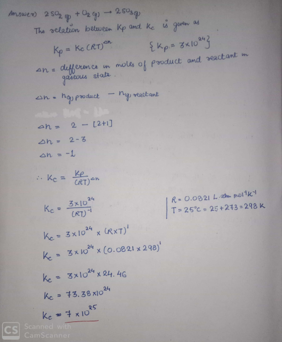 Answew 25°29 + 02g) - 28039) The relation between Kp and ke is geven as Kp = Kc CRT) on {kp.= 8x10243 on = difference in mole