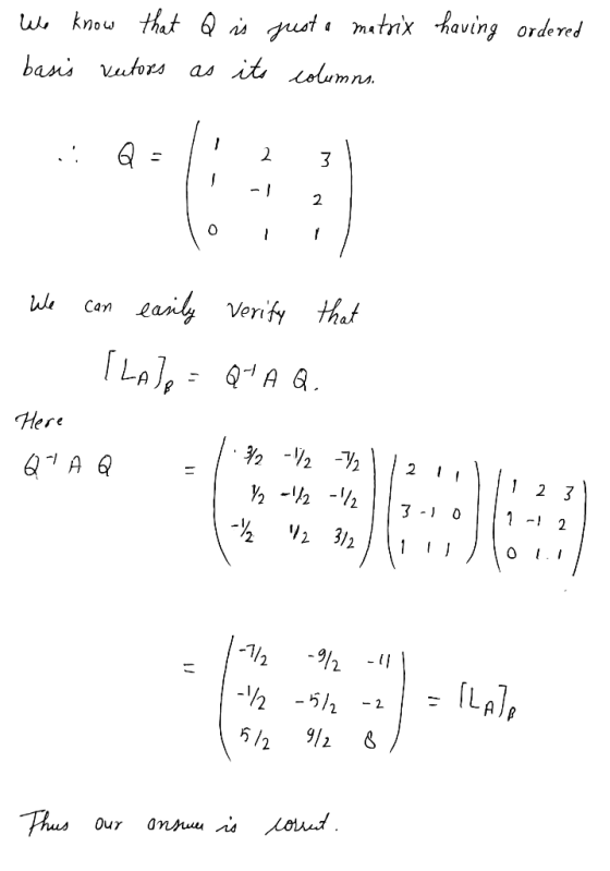 having ordered We know that Q is just a matrix basis vutors as its columns. Q=1 231 . We can easily verify that Thale = Q-AQ