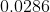 0.0286
