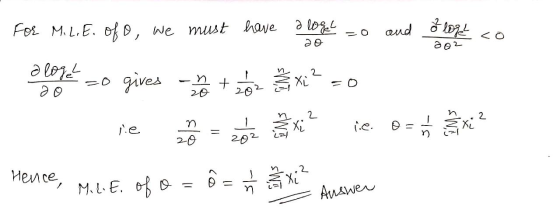 For M. L.E. of o, we must have a logel and & log! a logel 2 so gives - +20 Xi ao 2 2 le Xi ile = 20 202 20 M. L.E. of o 6 = 3