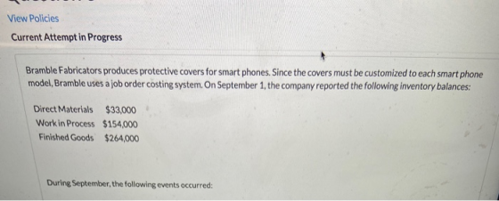 View Policies Current Attempt in Progress Bramble Fabricators produces protective covers for smart phones. Since the covers m