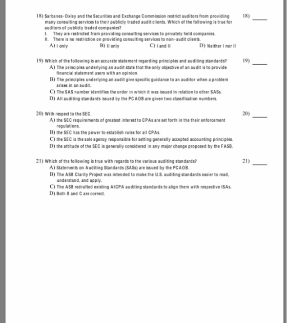 18) Sarbanes-Oxley and the Securities and Exchange Commission restrict auditors from providing 18) many consulting services t