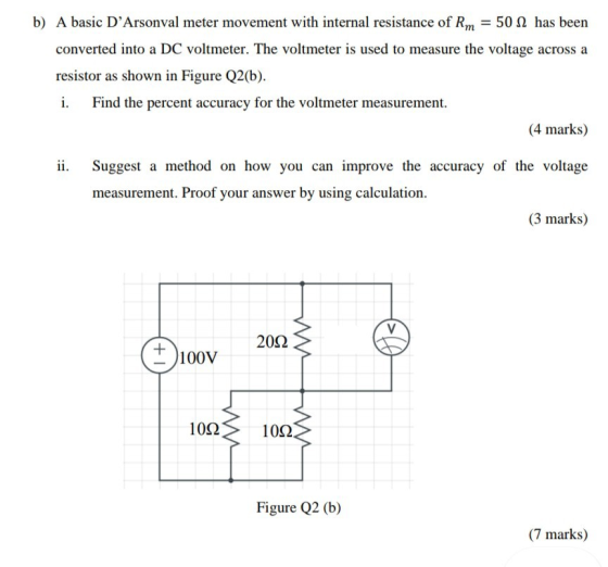 b) A basic DArsonval meter movement with internal resistance of Rm = 50 2 has been converted into a DC voltmeter. The voltme