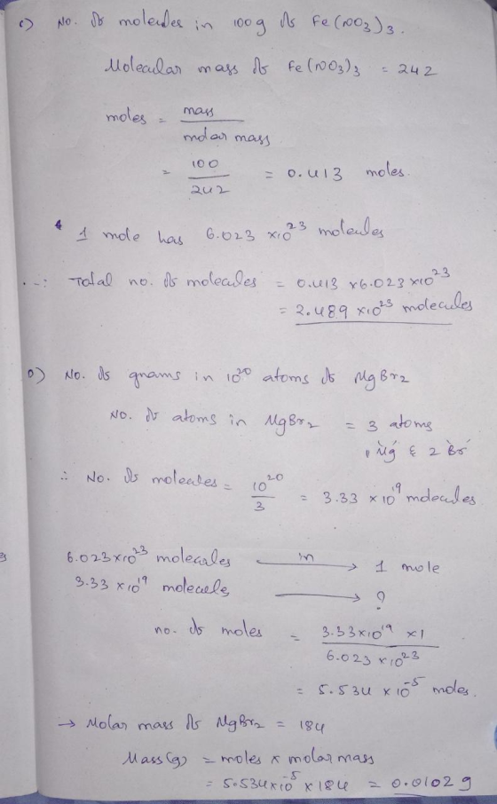1) No do molendes in 100g of Fe (100₂) 3. Molecular mass of te (NO3)3 - 242 moles - mass molar mass 100 Que = 0.013 moles. .