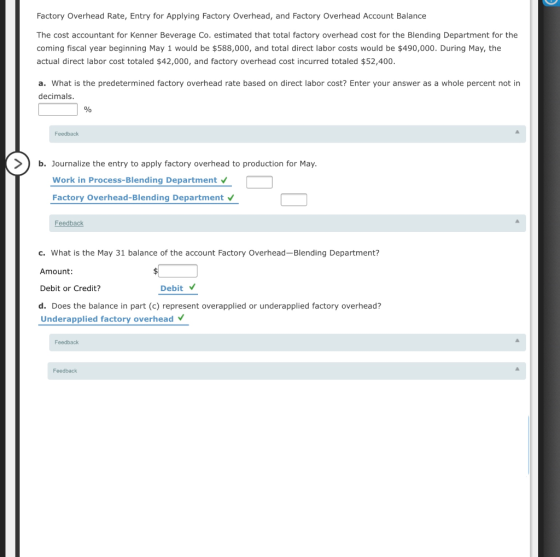 Factory Overhead Rate, Entry for Applying Factory Overhead, and Factory Overhead Account Balance The cost accountant for Kenn
