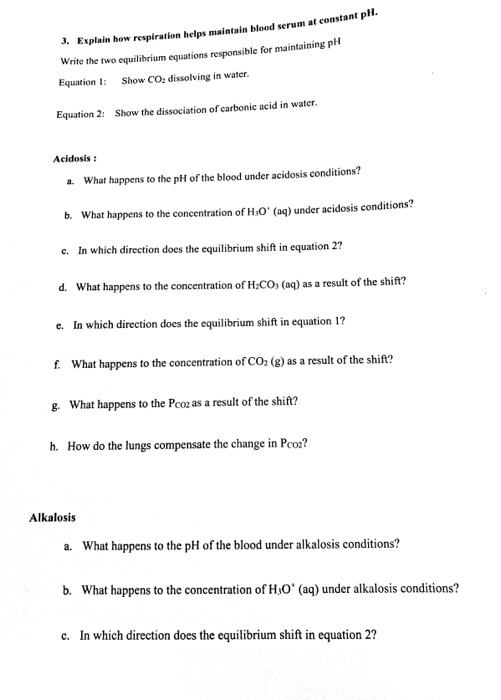 3. Explain how respiration helps maintain blood scrum at constant pl. Write the two equilibrium equations responsible for mai
