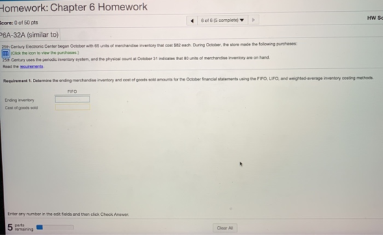 Homework: Chapter 6 Homework HW SO core: 0 of 50 pts < 6 of 6 5 complete P6A-32A (similar to) 25th Century Electronic Center