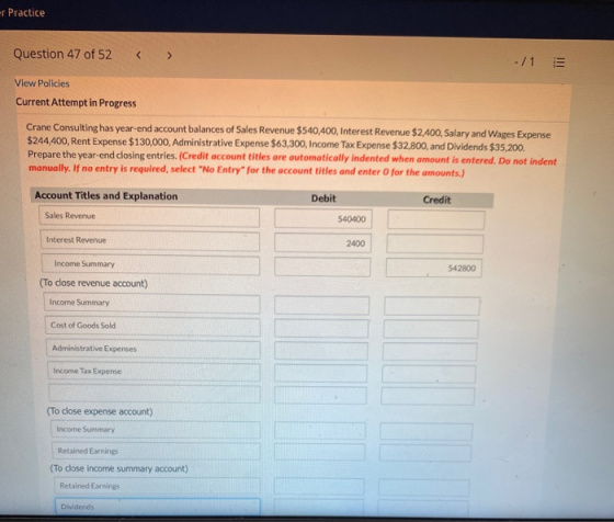 -r Practice Question 47 of 52 -/1 View Policies Current Attempt in Progress Crane Consulting has year-end account balances of