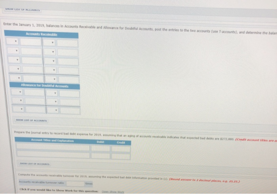 SHOW LISTU MUURIS Enter the January 1, 2019, balances in Accounts Receivable and Allowance for Doubtful Accounts, post the en