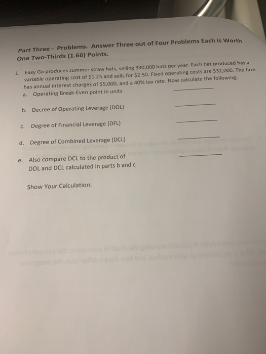 Part Three - Problems. Answer Three out of Four Problems Each is Worth One Two-Thirds (1.66) Points. 1. Easy Go produces summ