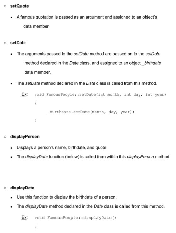 o setQuote • A famous quotation is passed as an argument and assigned to an objects data member o setDate • The arguments pa