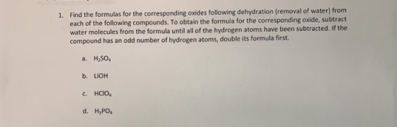 1. Find the formulas for the corresponding oxides following dehydration (removal of water) from each of the following compoun