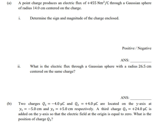 (a) A point charge produces an electric flux of +455 Nm2/C through a Gaussian sphere of radius 14.0 cm centered on the charge