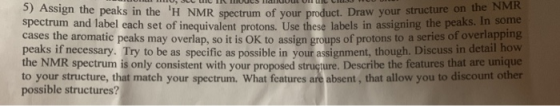 5) Assign the peaks in the H NMR spectrum of your product. Draw your structure on the NMR spectrum and label each set of ine