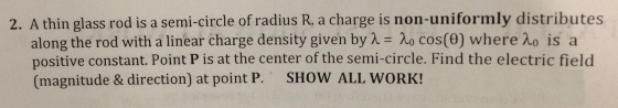 A thin glass rod is a semi-circle of radius R. a c