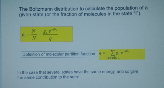 The Boltzmann distribution to calculate the population of a given state (or the fraction of molecules in the state 1). P, =
