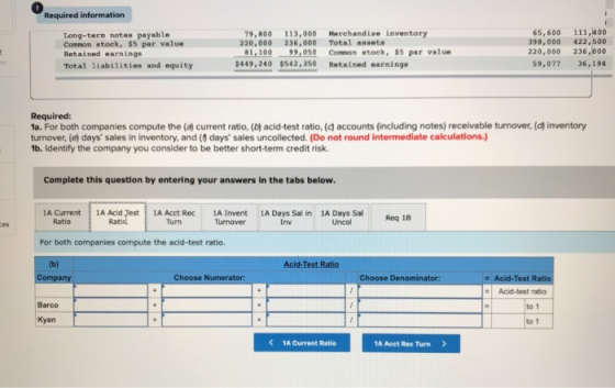 Required information Tong-term notes payable Common stock, $5 par value Retained earnings Total liabilities and equity 79,800