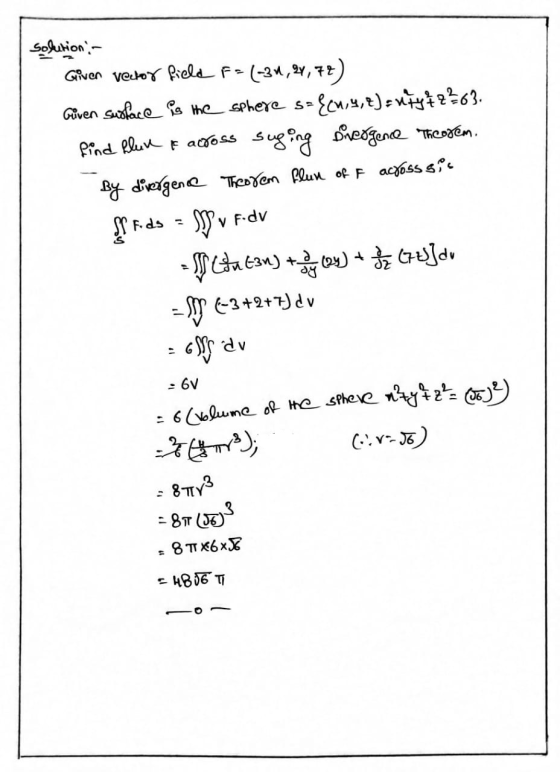 solution - Given vector field F= (-34, 24, 72) Given surface is the sphere s={(1,4,2)= ty & 2 ² 63. find blun & across suging