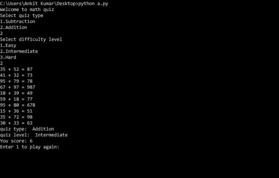 C:\Users\Ankit Kumar\Desktop>python a.py Welcome to math quiz Select quiz type 1. Subtraction 2. Addition Select difficulty l