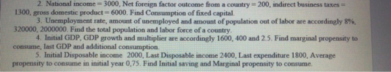 2. National income = 3000, Net foreign factor outcome from a country = 200, indirect business taxes = 1300. gross domestic pr