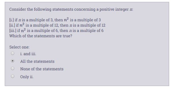 Consider the following statements concerning a positive integer : (i.) if n is a multiple of 3, then n2 is a multiple of 3 [i