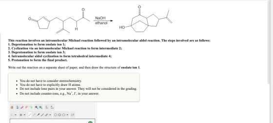 NaOH ethanol HO This reaction involves an intramolecular Michael reaction followed by an intramolecular aldol reaction. The s
