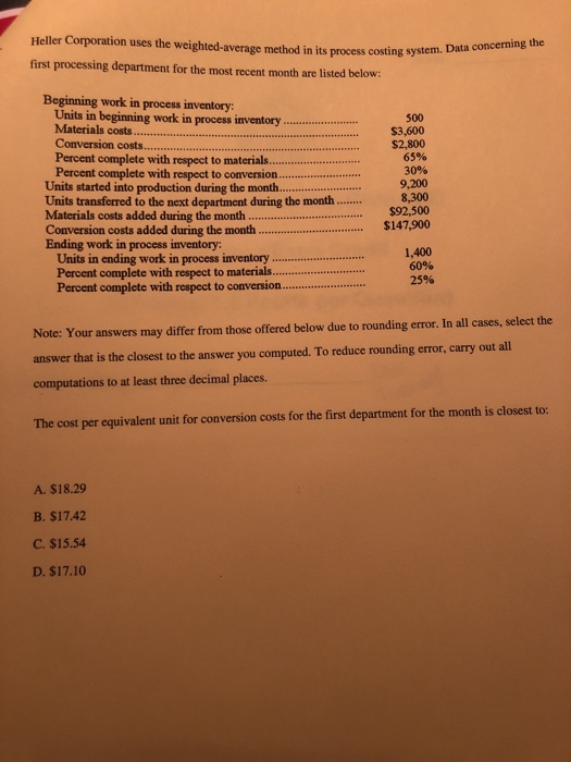 Heller Corporation uses the weighted average method in its process costing system.D first processing department for the most