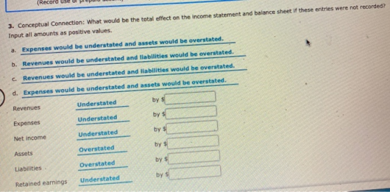 (Record use 3. Conceptual Connection: What would be the total effect on the income statement and balance sheet if these entri