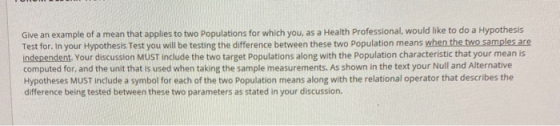 Give an example of a mean that applies to two Populations for which you, as a Health Professional, would like to do a Hypothe