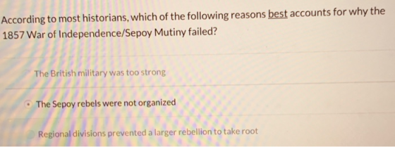 According to most historians, which of the following reasons best accounts for why the 1857 War of Independence/Sepoy Mutiny