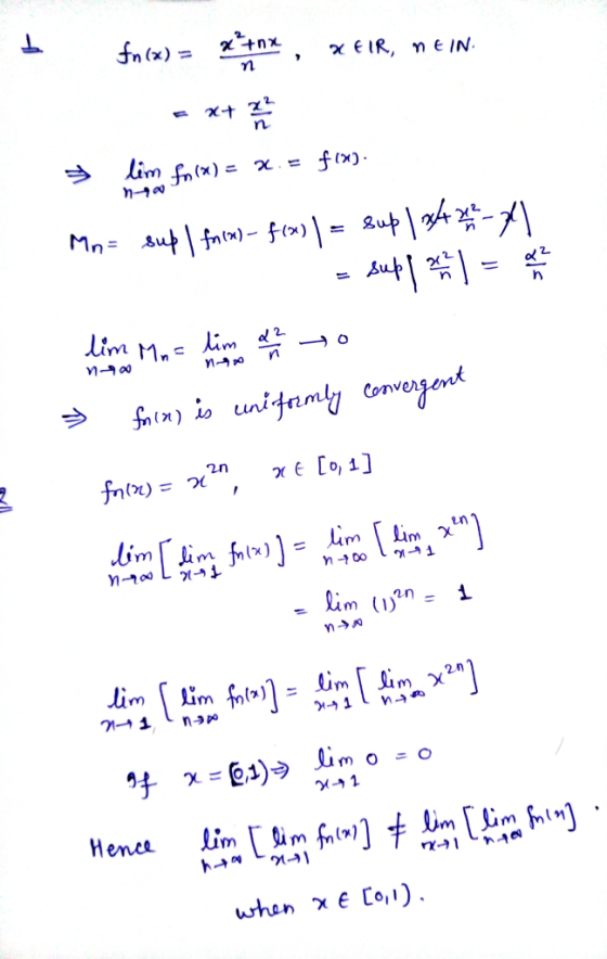 to fo(x) = x*tnx, XEIR, NEIN. n ☆ lim for (x) = x. = fx). Mn = sup | firix)-f(x) = sup | x42h - 1) a suppen= are lim Mn = lim