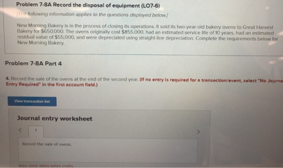 Problem 7-8A Record the disposal of equipment (LO7-6) The following information applies to the questions displayed below.) Ne