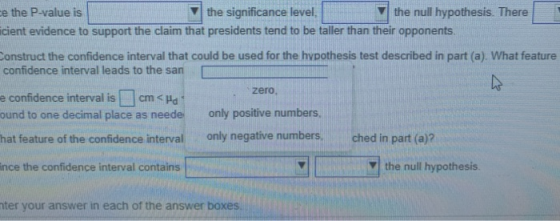 ce the P-value is the significance level, the null hypothesis. There icient evidence to support the claim that presidents ten