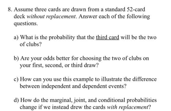 8. Assume three cards are drawn from a standard 52-card deck without replacement. Answer each of the following questions. a)