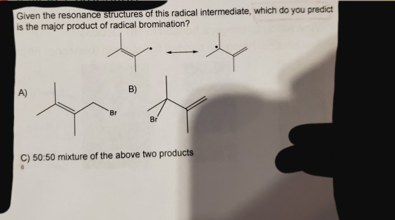 Given the resonance structures of this radical intermediate, which do you predict is the major product of radical bromination