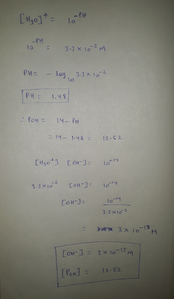 [H₂o] + = 10PH -PH То : 3.3 xo-2 PH= – log 3.3x102 РИ : 1. Ч8 Pon = 14-PH - 14 - 1-ч% = 12, 2 [H₂ot] [OH-] = 10-14 1.3x 2 Сои