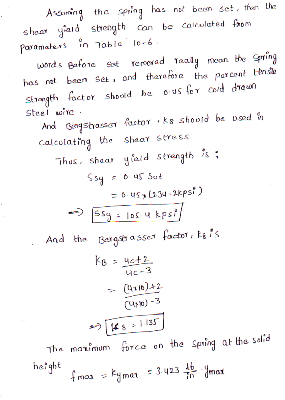 Assuming the spring has not been set, then the shear yield strength can be calculated from Parameters in Toble. 10-6. words B