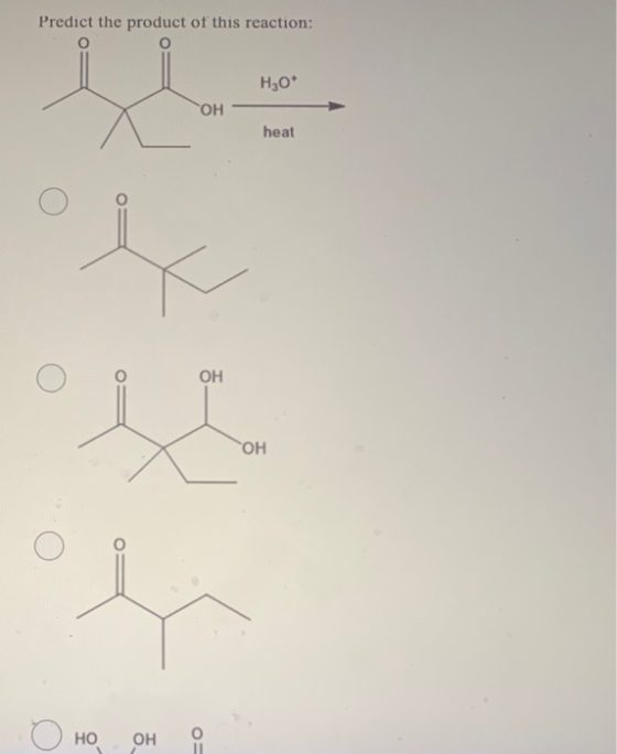 Predict the product of this reaction: Н,0* ОН heat он ОН НО ОН