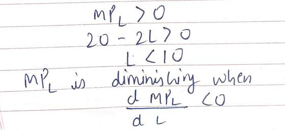 mp, so 20 - 21 no L Ľcio mp is diminishing when d MPL Co d L