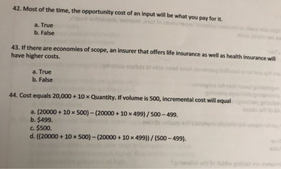 42. Most of the time, the opportunity cost of an input will be what you pay for it. Suomi a. True b. False 43. If there are e