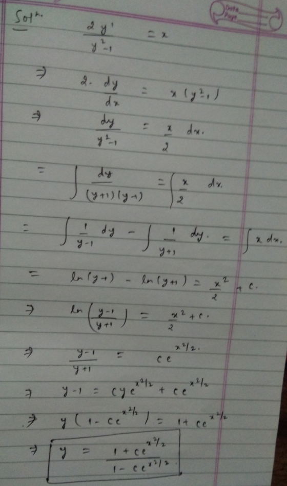 Soth 2 y y- 2. dy dx dy 2 da. y 2 11 dy (y+1) lyt) 2 I dy day. ada. lily+) ln lyts) = 2 x 2 en y- =) 2 +0. y + 2 +212. ce Y+1